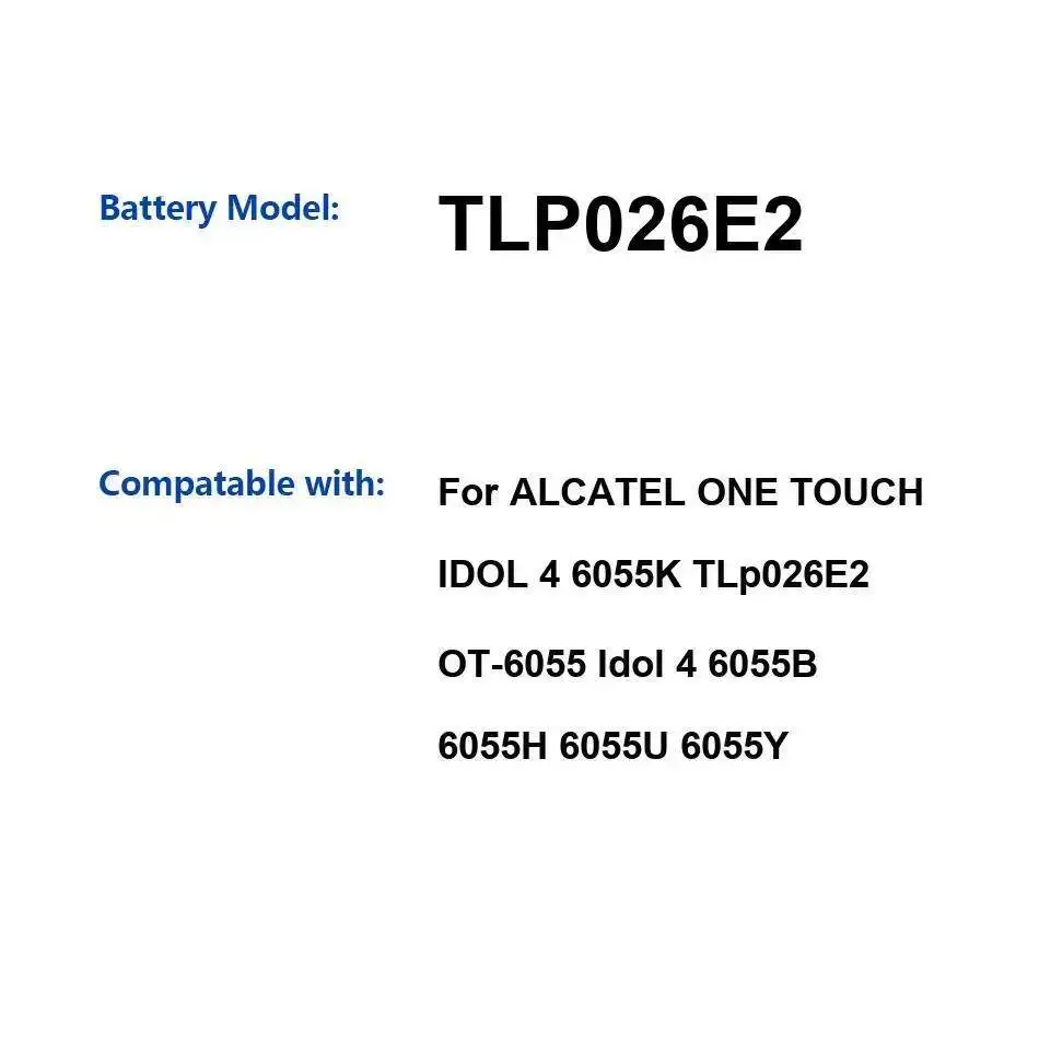 Аккумулятор мобильного телефона TLP026E2 2610 мАч для Alcatel Idol 4 OT6055 6055H 6055Y 6055U 6055 6055K 6055B Аккумулятор мобильного телефона TLP026E2 2610 мАч для Alcatel Idol 4 OT6055 6055H 6055Y 6055U 6055 6055K 6055B
