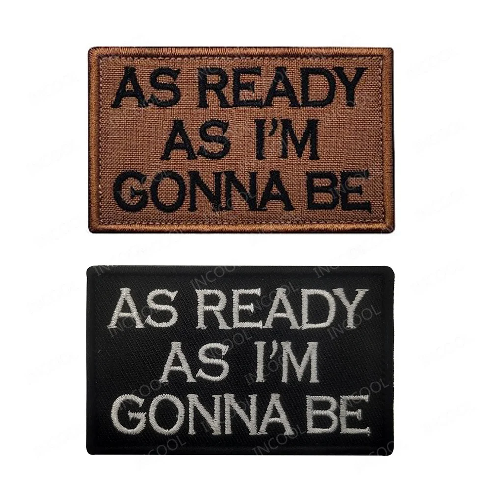 Embroidered Patches As Ready As I'm Gonna Be Motivational Phrases Biker Slogan Classic Saying Words Badges Appliqued For Cap