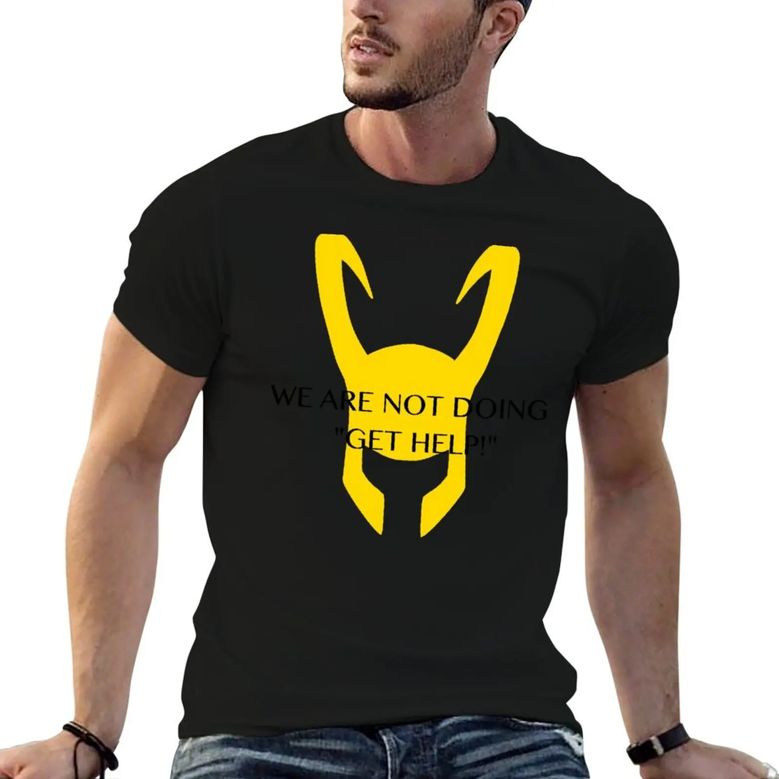 We are NOT doing Get Help! T-Shirt g man t shirts for men printed t shirts for man t shirt custom print T-shirt