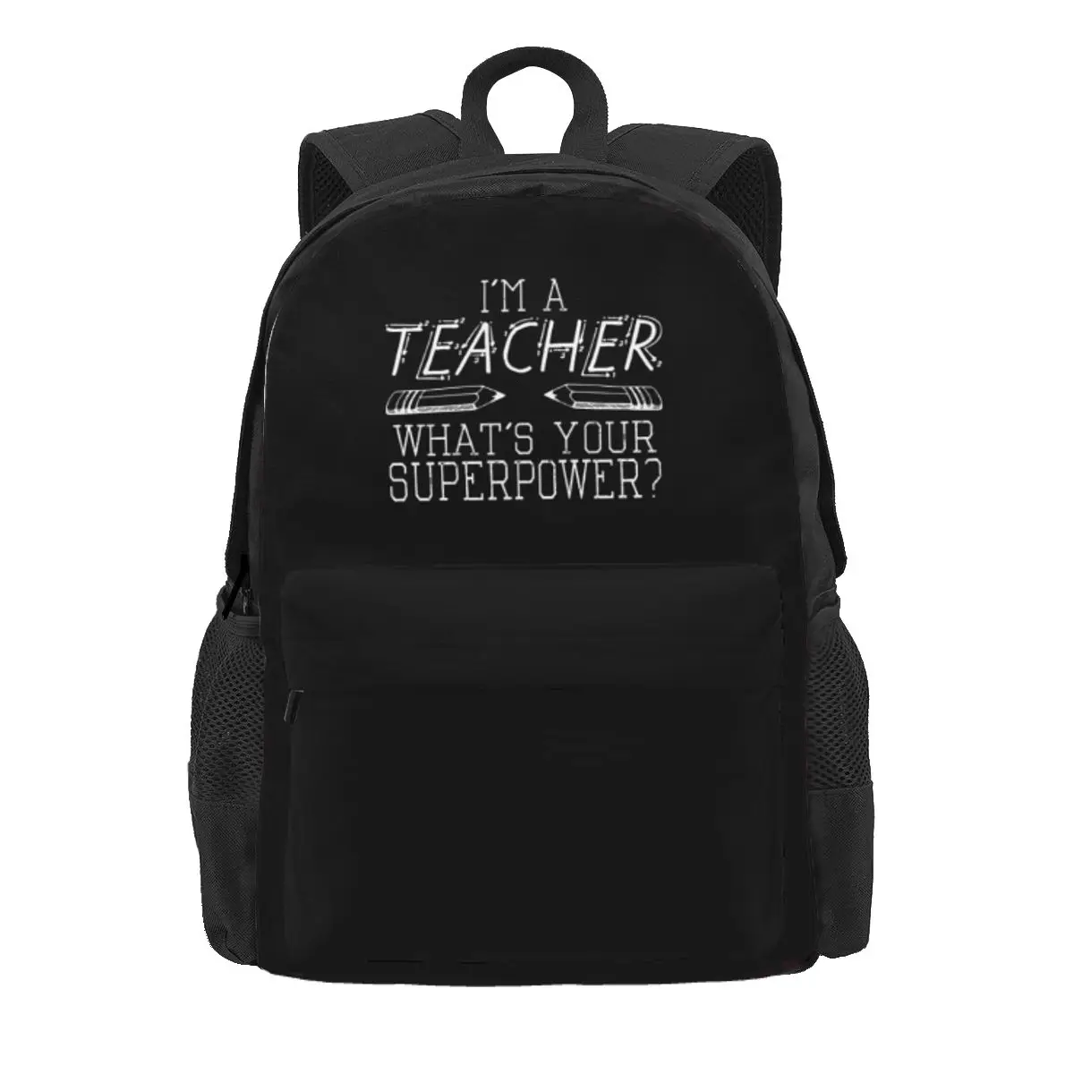 

I'm A Teacher, What's Your Superpower Backpack Daypack Large Capacity Kids BookBag School Bag Shoulder Bags for Men Women