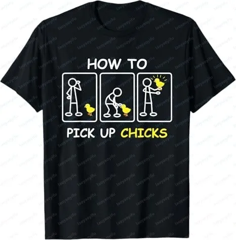How To Pick Up Chicks Funny Farm Sarcastic Joke Farmer Gift T-shirt Black Streetwear Funny Short-sleeved T-shirt