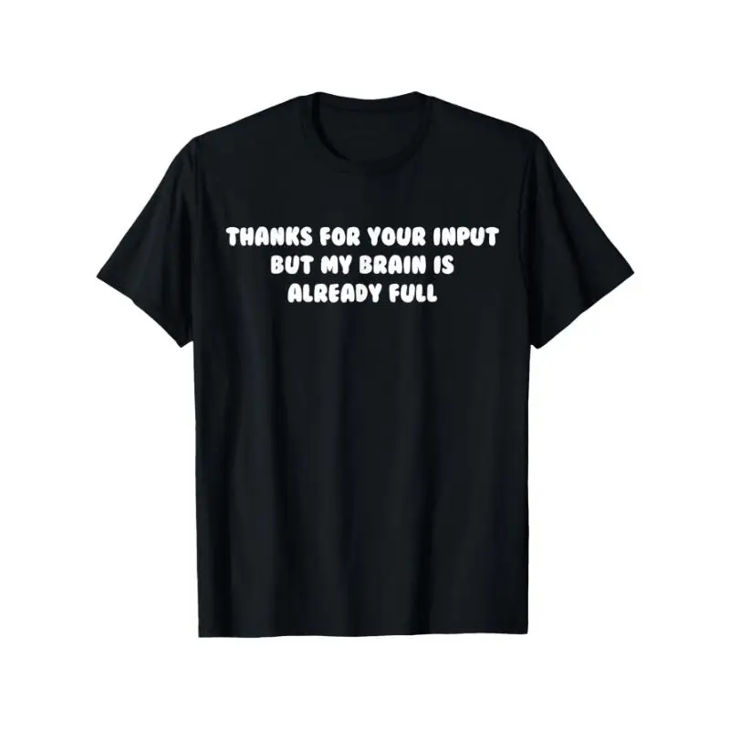 

"My Brain Is Full T-Shirt for Women | Funny Input Quote Graphic Tee | Sarcastic Humor Gift | Casual Wear Top"
