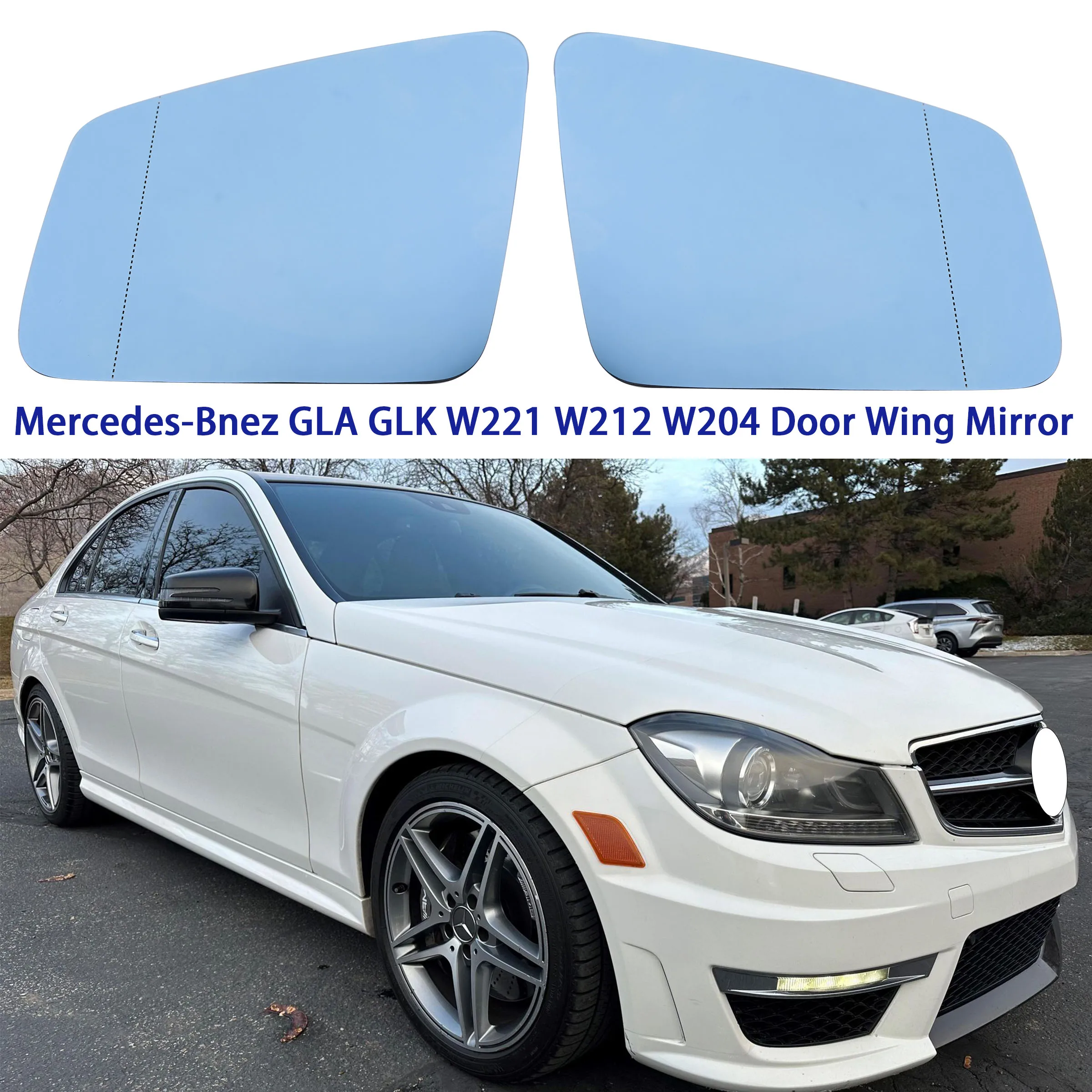 

For Mercedes-Bnez GLA GLK W221 W212 W204 Heated Left Right Side Mirror Blue Rearview Glass Wing Glass Lens