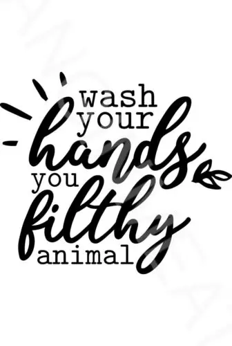 Wash Your Hands Filthy Animal Funny Bathroom Sign 12