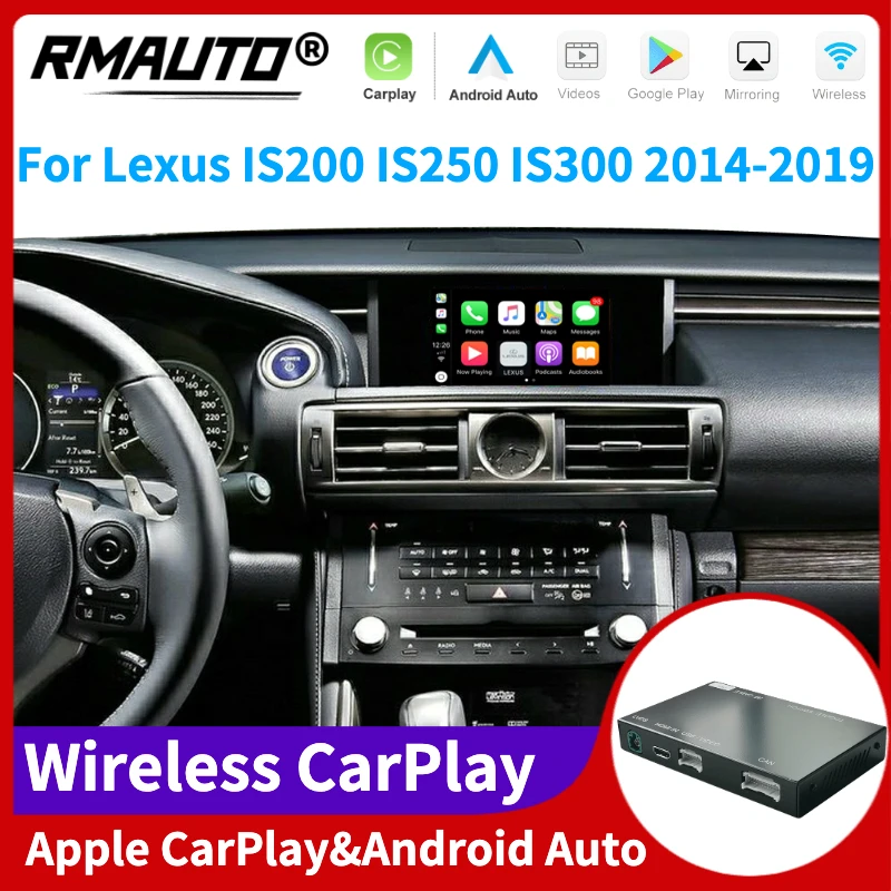 RMAUTO Wireless Apple CarPlay for Lexus IS IS200 IS250 IS300 2014-2019 Android Auto Mirror Link AirPlay Reverse Image Car Play