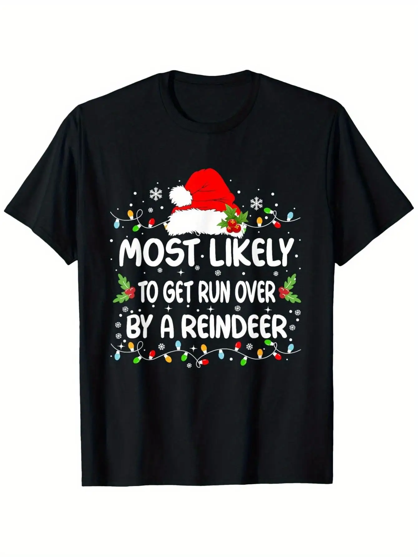 

【All-Season Wear】Funny'Most Likely to Be Run over by a Reindeer' Christmas T-Shirt - Unisex Casual Style, 100% Cotton, Short Sleeve with Holiday Pattern, Sizes S-Xxxl, Christmas Shirt
