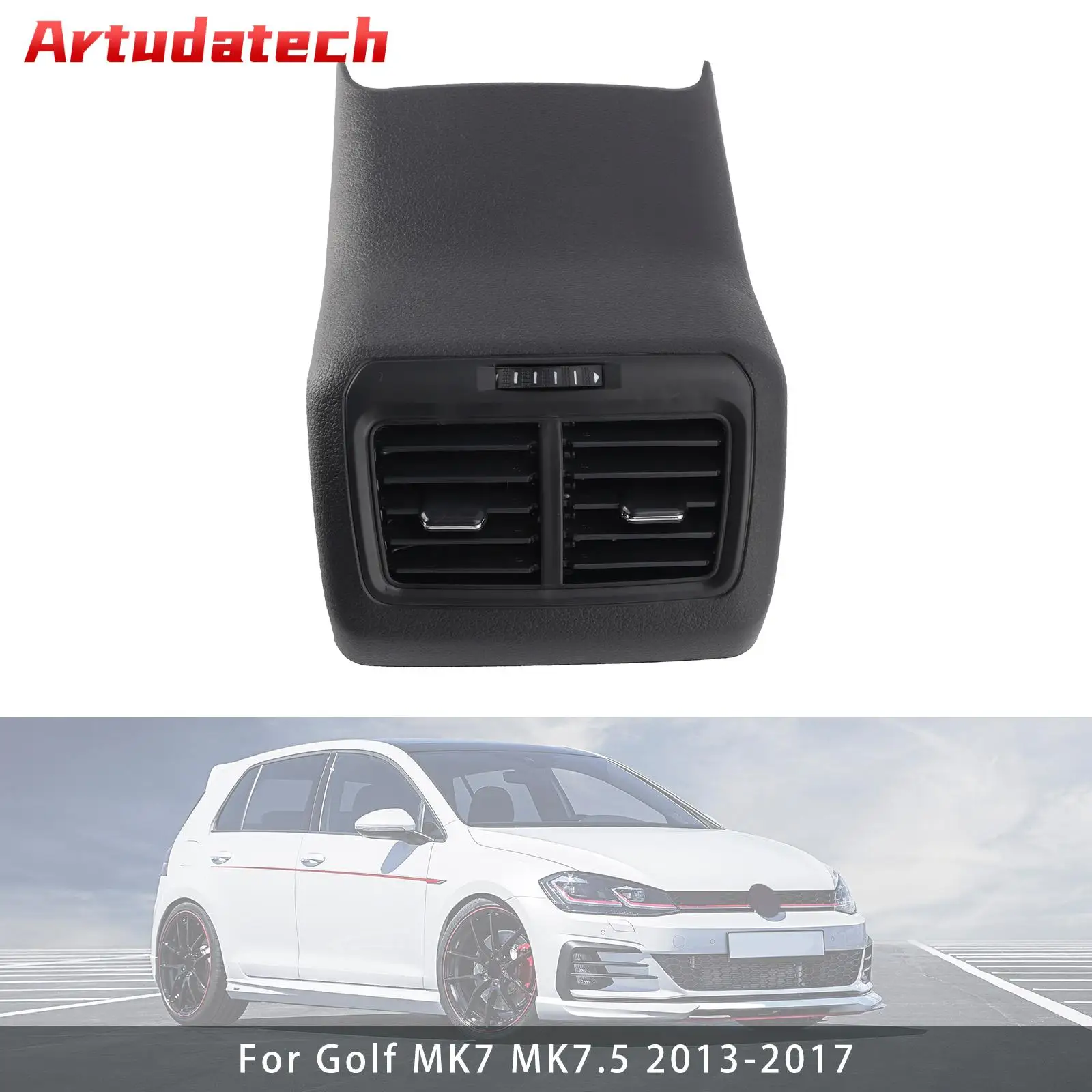 

Artudatech Rear Air Conditioning Outlet Center Armrest Air Vent For Golf 7 MK7 2013-2017 2014 2015 2016