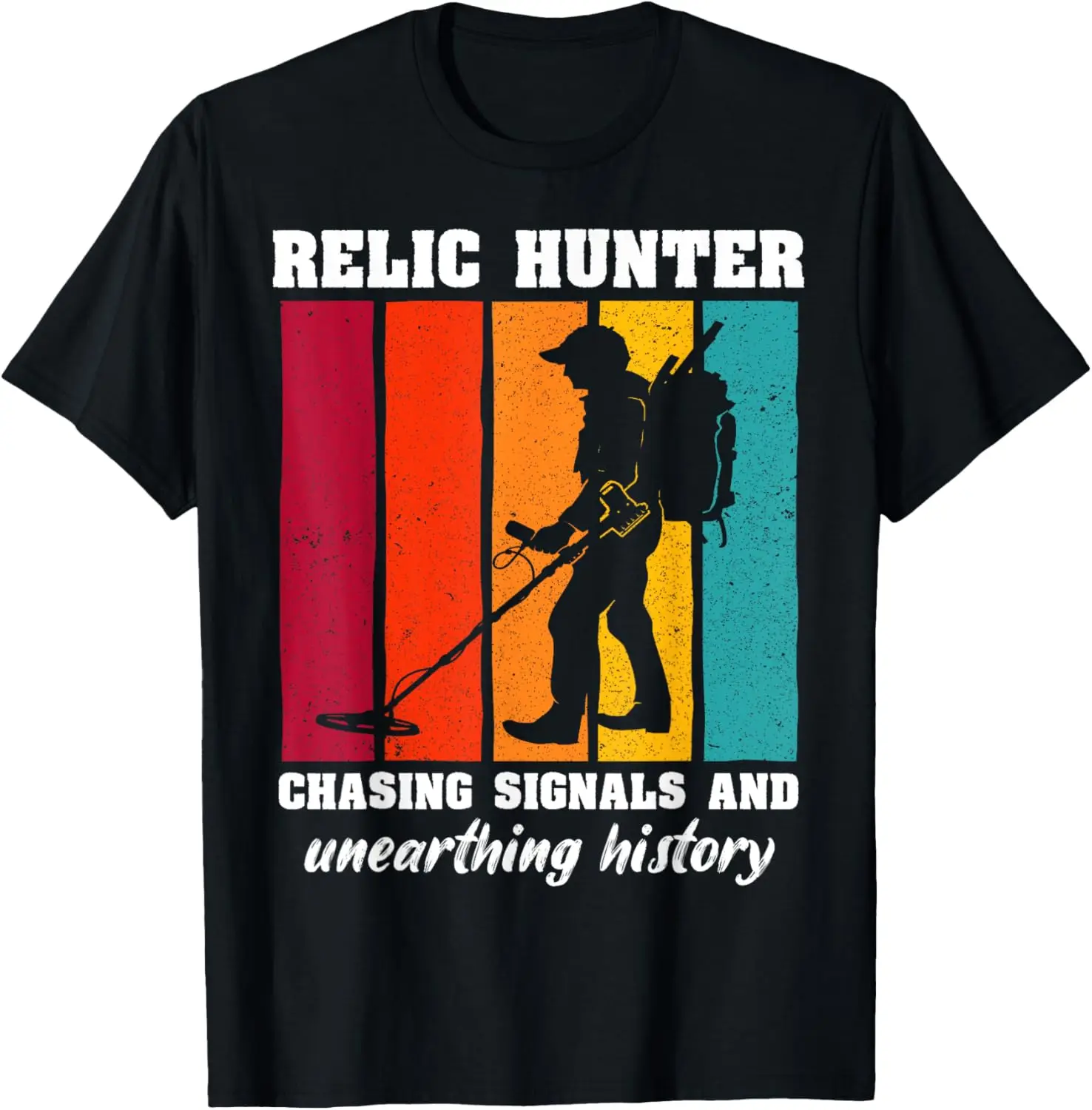 Relic Hunter Metal Detector Treasure Hunters Relic Hunting T-Shirt