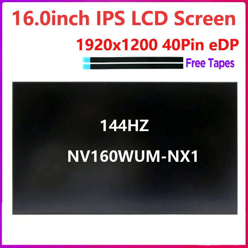 

16 Inch Laptop LCD Screen NV160WUM-NX1 Fit NV160WUM NX1 Replacement Display Panel Matrix 144HZ 1920x1200 eDP 40 Pins