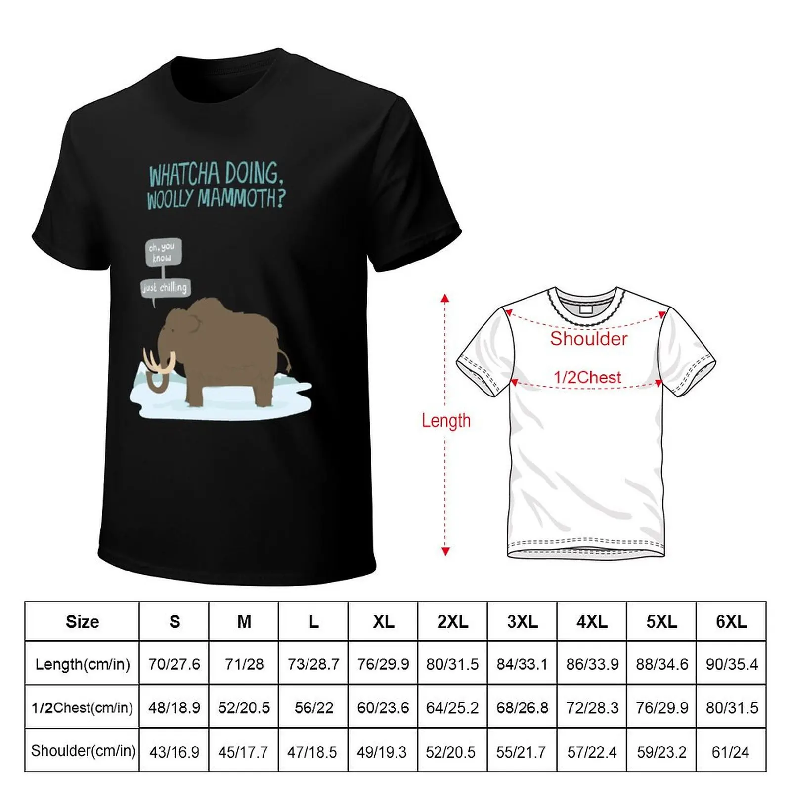 Whatcha doing, wooly mammoth? T-Shirt customs funny shirt cotton football t shirt graphic t shirts funny t shirts men