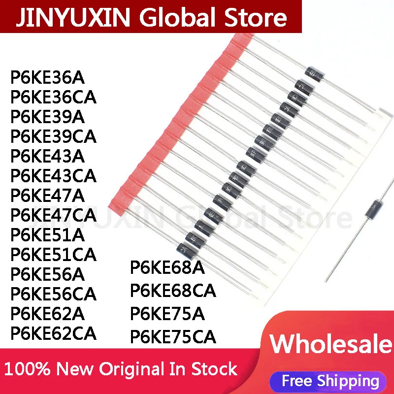 100Pcs P6KE36A P6KE36CA P6KE39A P6KE39CA P6KE43A P6KE43CA P6KE47A P6KE47CA P6KE51A P6KE51CA P6KE56A P6KE56CA P6KE62A P6KE62CA DO