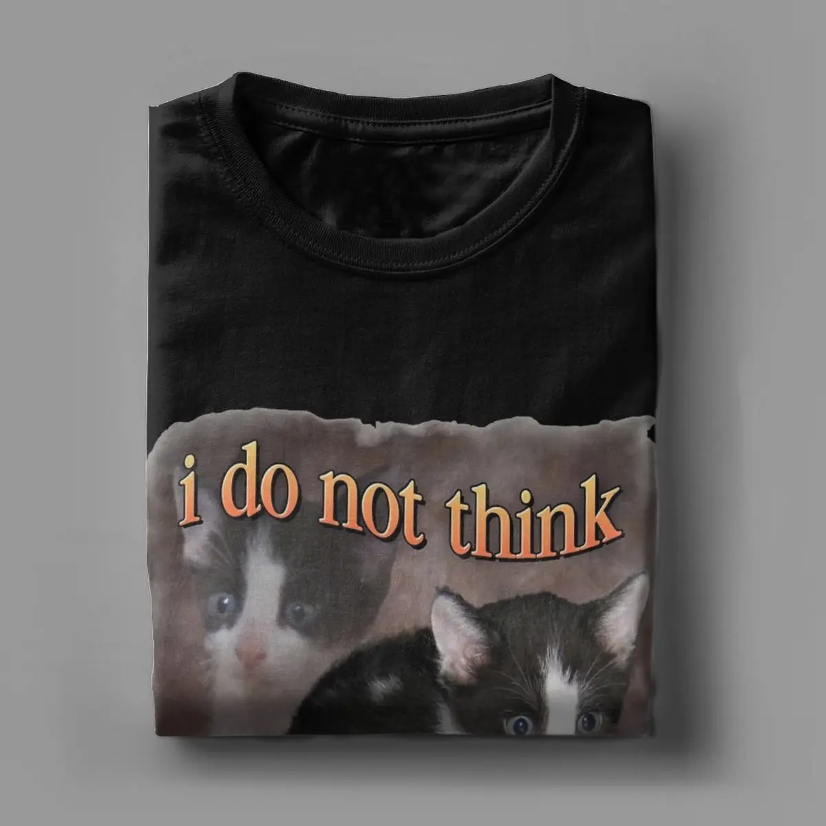 Amazing I Do Not Think Therefore I Do Not Am T-Shirts Men Women\'s Cotton Funny Cat Philosophy Tee Shirt Original Clothing