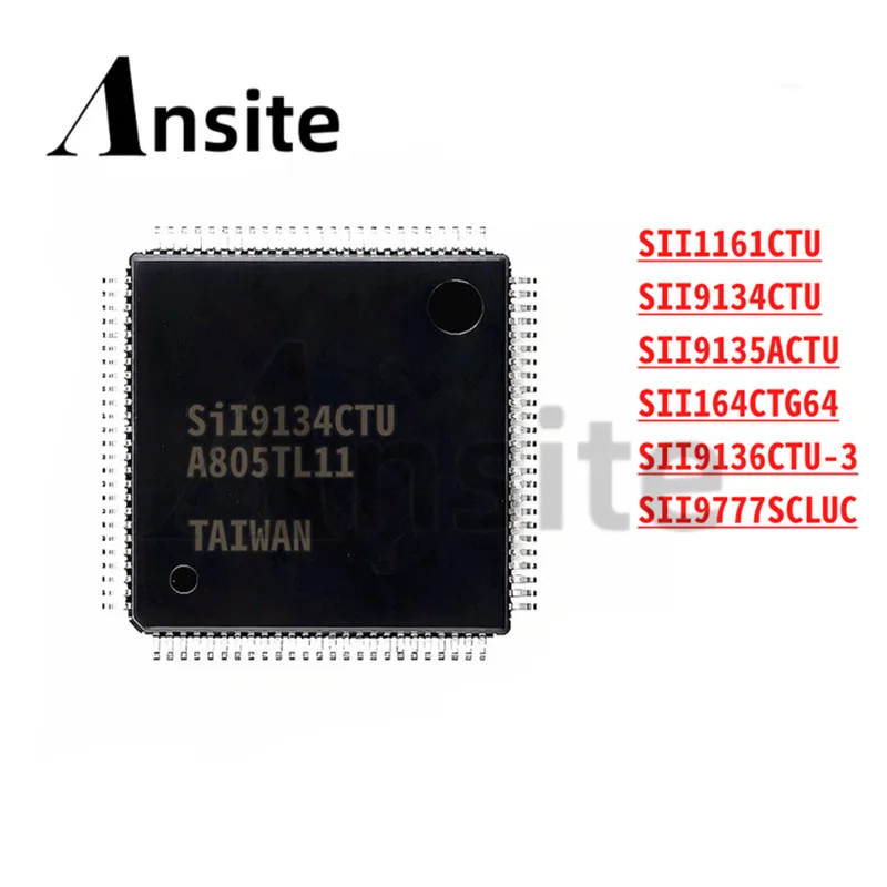 

5 pieces per lot. 100% brand-new original SII9134CTU, 9135, 9136, 164, 1161, 9777, SCLUC, CTG64, ACTU-3 IC chips.