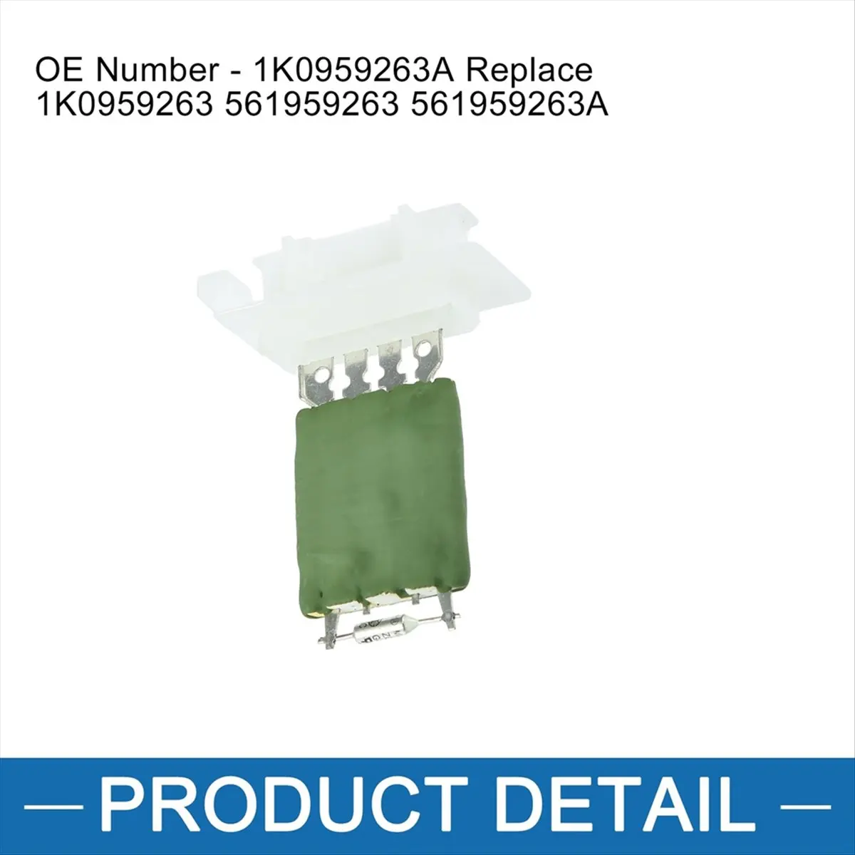Super Sale 1K0959263 561959263 Heater Blower Motor Fan Resistor for Audi A3 Q3 VW Passat Touran Caddy Beetle Skoda Octavia