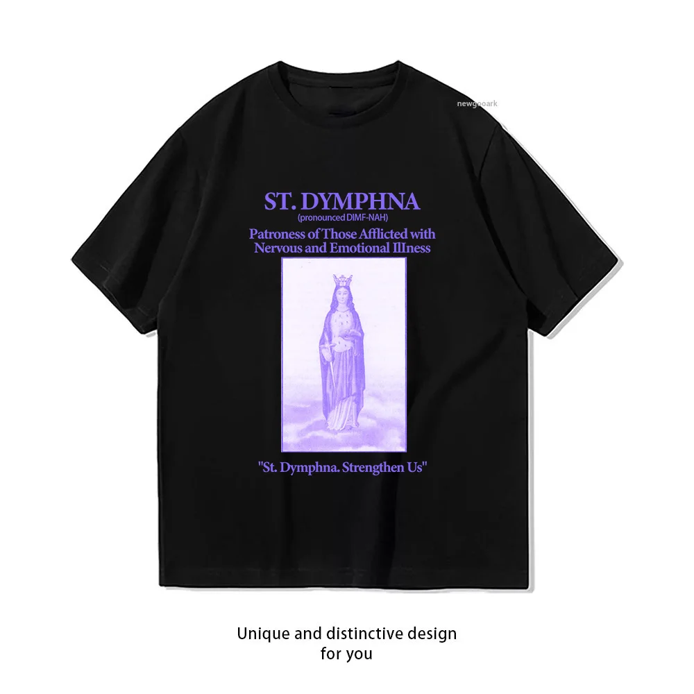 St. Dymphna Catholic Saint Patroness of Mental Illness Prayer Classic T-Shirt woman man Casual cotton graphic t shirts Adult