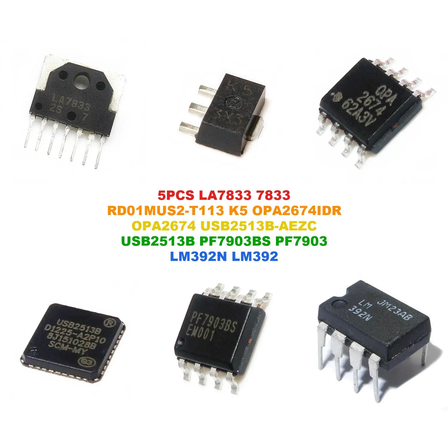 LA7833 7833 RD01MUS2-T113 K5 OPA2674IDR OPA2674 USB2513B-AEZC USB2513B PF7903BS PF7903 LM392N LM392