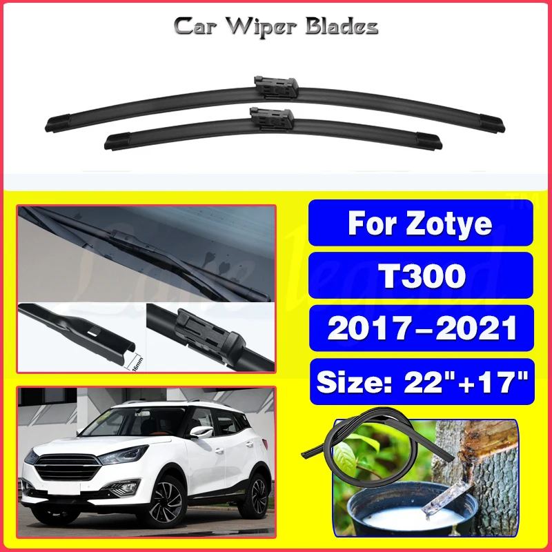 Car Front Wiper Blades For Zotye T300 2017 2018 2019 2020 2021 Windscreen Windscreen Window Rubber Car Accessories High Quality