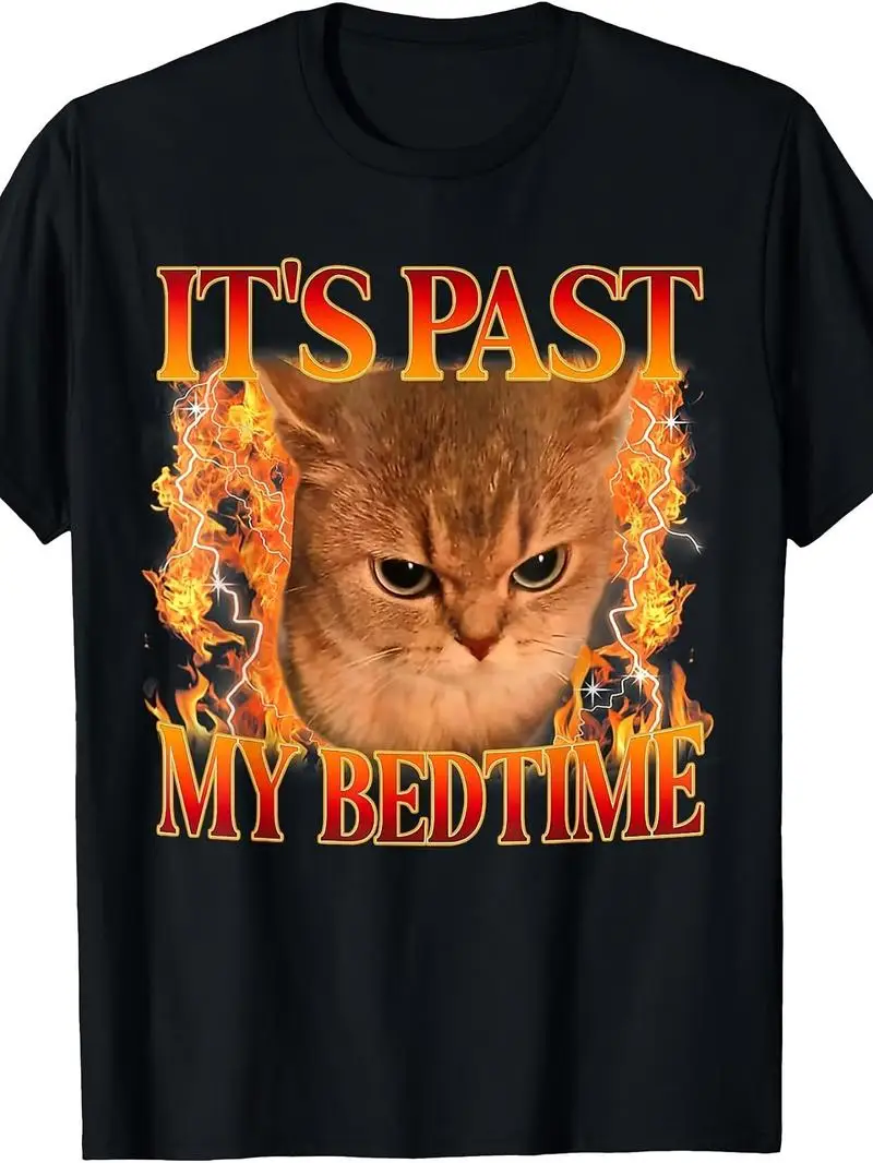 Its Past My Bedtime Funny Cat Meme Animals Humor Quote T Shirt Relatable Content for Night Owls Cute Cat Design Short Sleeve Crew Neck Top