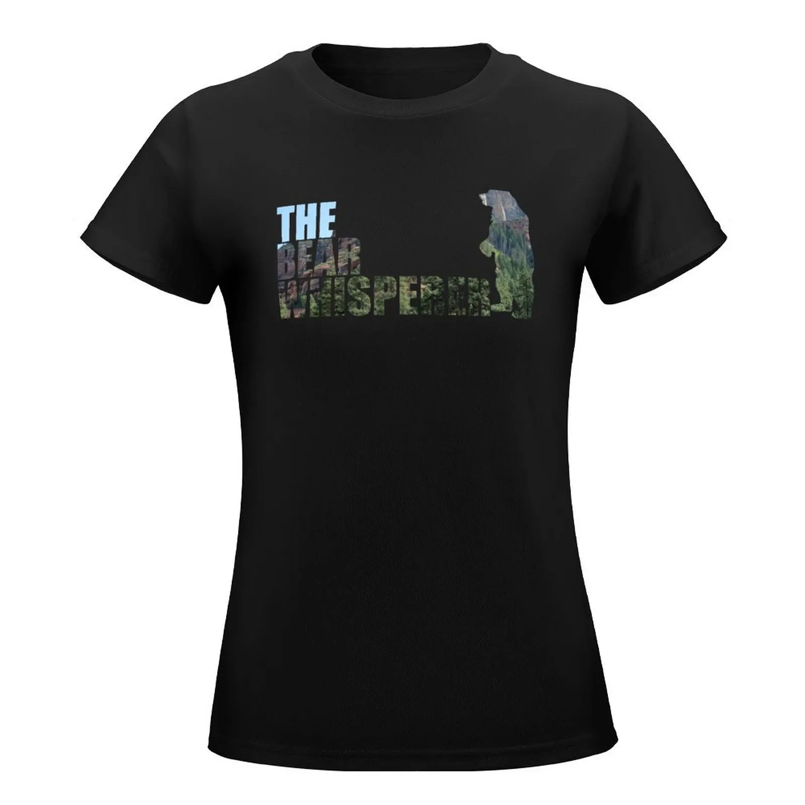 The Bear Whisperer T-Shirt animal prinfor shirts graphic tees Woman T-shirts