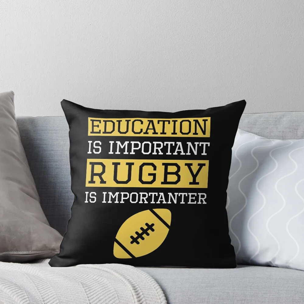 

Education is Important Rugby Is Importanter Funny Rugby Throw Pillow Anime christmas ornaments 2025 pillow
