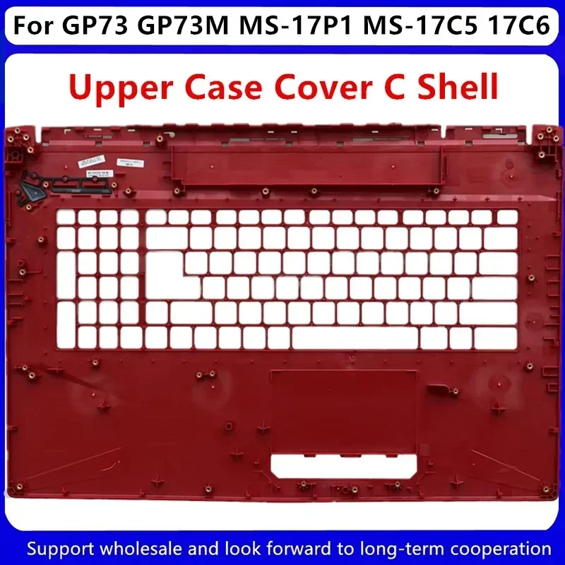 New For MSI GP73 GL73 GP73M MS-17P1 MS-17C5 17C6 Laptop Upper Case Palmrest Cover C Shell