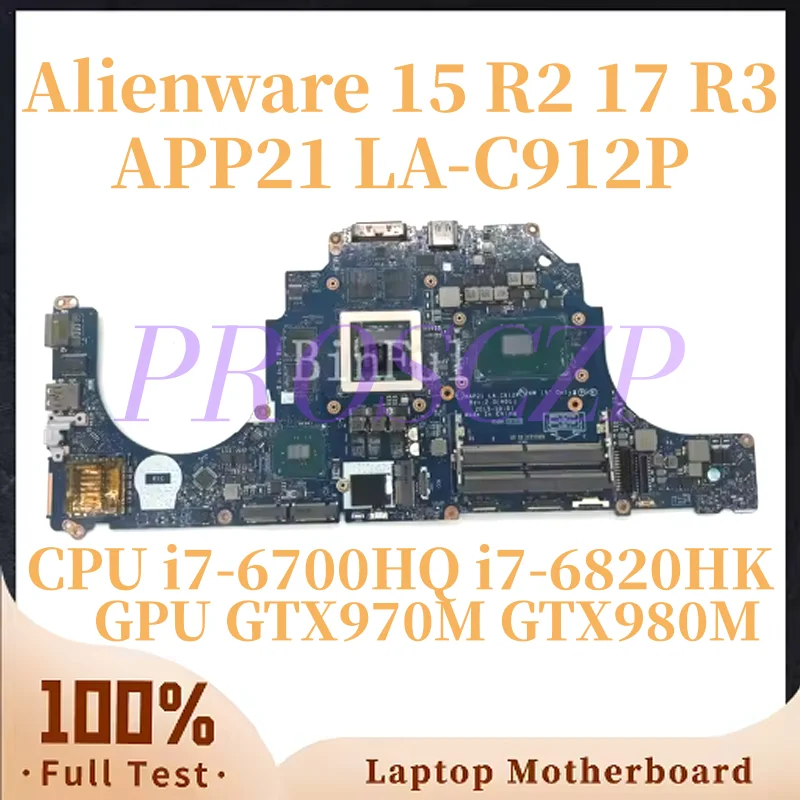 LA-C912P para placa base de portátil DELL Alienware 15 R2 17 R3 con CPU i7-6700HQ i7-6820HK GPU GTX970M 3G GTX980M 4GB 8GB Probado OK