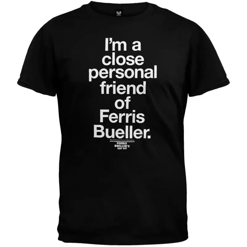 Ferris Bueller's Day Off Close Personal Friend T Shirt