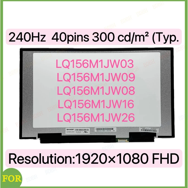 BDBH240Hz LaptopLCDScreen LQ156M1JW03 LQ156M1JW09 LQ156M1JW16 LQ156M1JW26 For MSI GS65 Series 1920x1080 40pin Replacement Matrix
