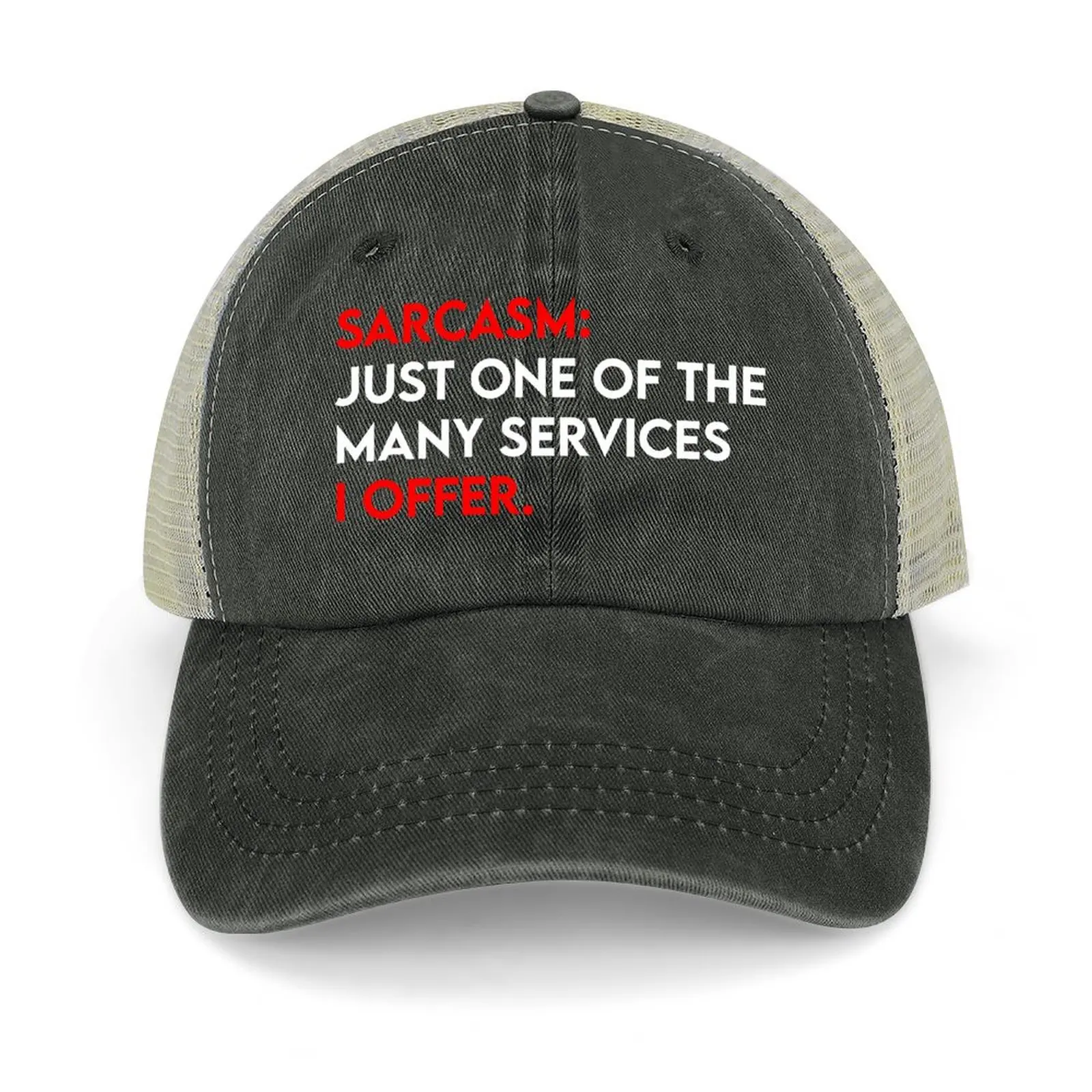 

Sarcasm: Just one of the many services I offer Sarcastic Quote Baseball Cap New In Hat Brand Man cap For Men Women's