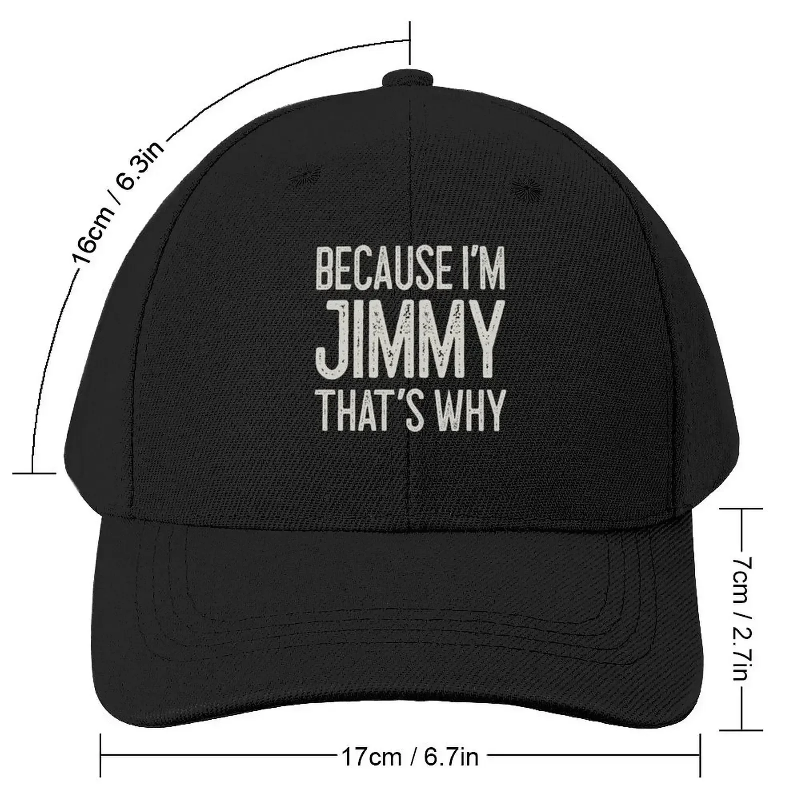 Because I’m Jimmy That’s Why Funny Personalized Name Baseball Cap Uv Protection Solar Hat Snapback Cap Hats Woman Men's