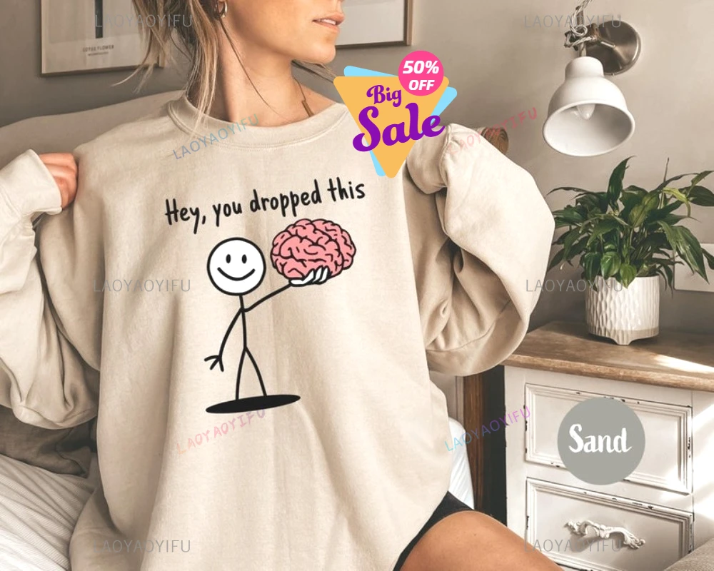 Hej, spadła ci ta bluza? Bluza z nadrukiem mózgu, ośmieszająca bluza z kapturem, zabawna bluza z sloganem, humorystyczna bluza typu pullover.