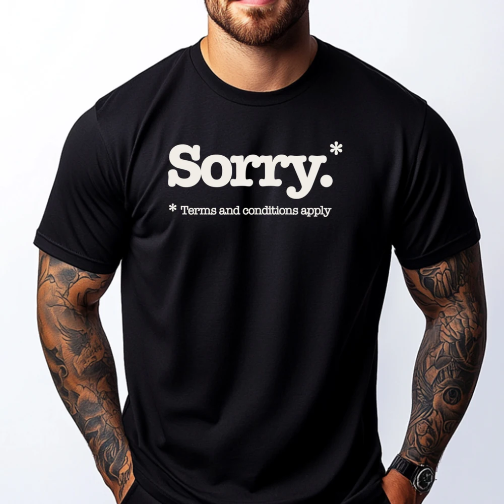 

Funny Sorry Slogan Not Sorry Sarcastic Mens Designer T Shirt Fashionable and Trendy Harajuku Slogan