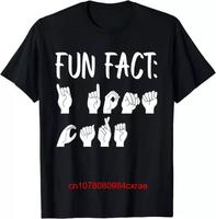 NEW LIMITED Funny ASL American Sign Language Fun Fact T Shirt S 3XL long or short sleeves