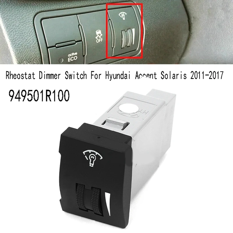 

Car Rheostat Dimmer Switch For Hyundai Accent Solaris 2011-2017 Accessories Parts 949501R100