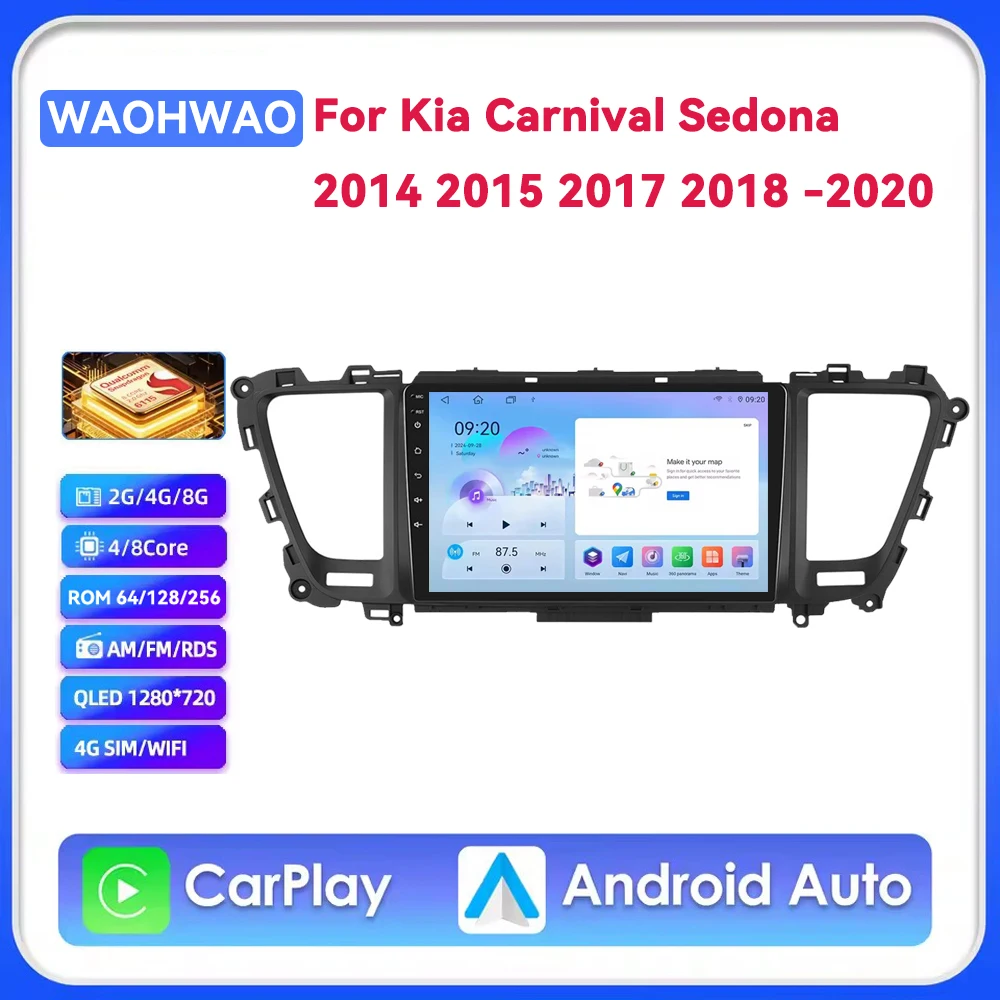 

Android15 Car Radio For Kia Carnival YP Sedona 2014 2015 2017 2018 -2020 Multimedia Player WIFI+4G DSP Stereo Carplay Auto