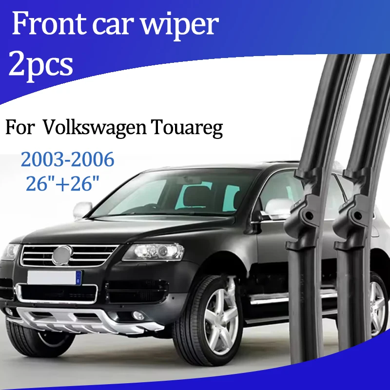 

For VolkswagenTouareg 2003-2006 2004 2005 Wiper Front Wiper Blades Windshield Windscreen Window Brush 26"+26" Car Accessories