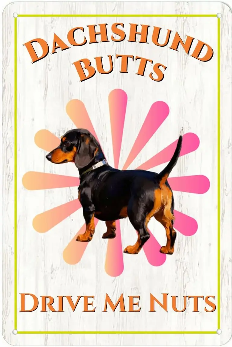Vintage Metal Sign Aluminum Dachshund Butts Drive Me Nuts Tin Retro Wall Decor for Home, Cafe, and Garden - Christmas