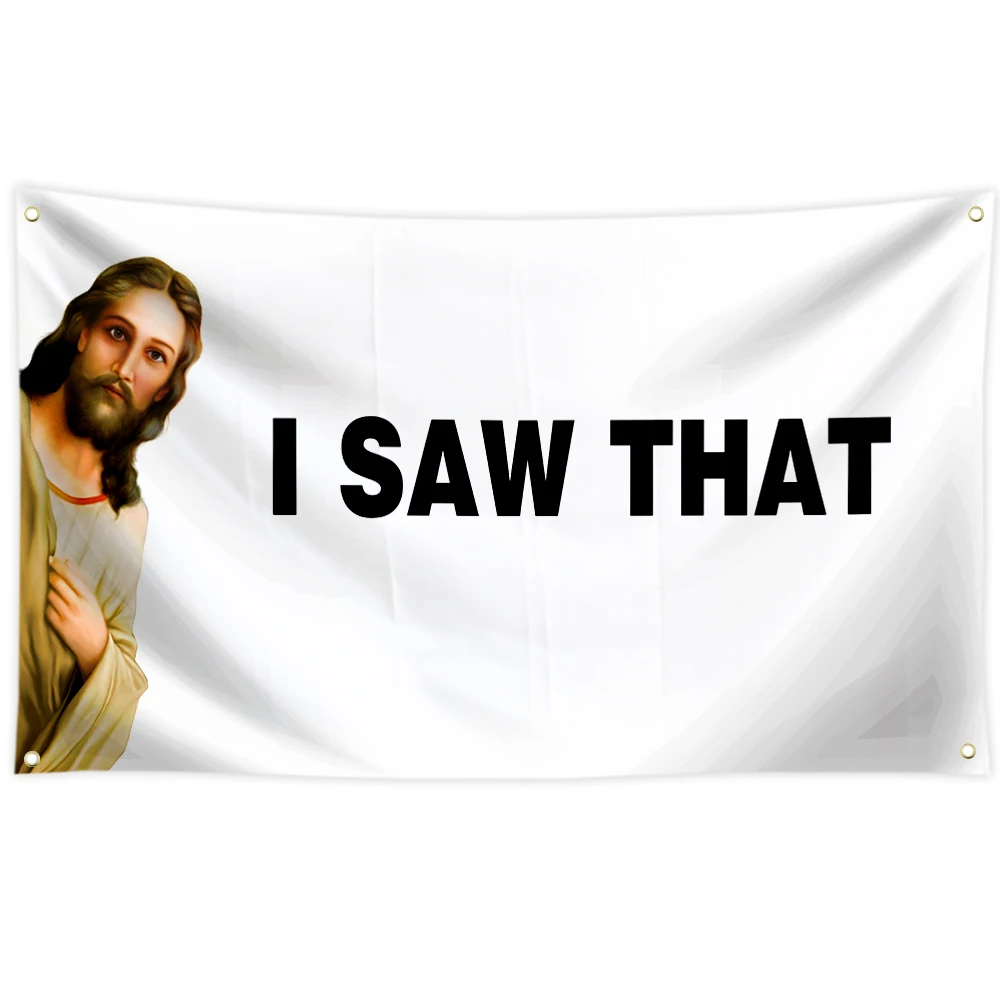 Jesus 'I SAW THAT'  Flag Party Supplies Yard Signs Home Decor Hanging Poster for College Room Man Cave Welcome