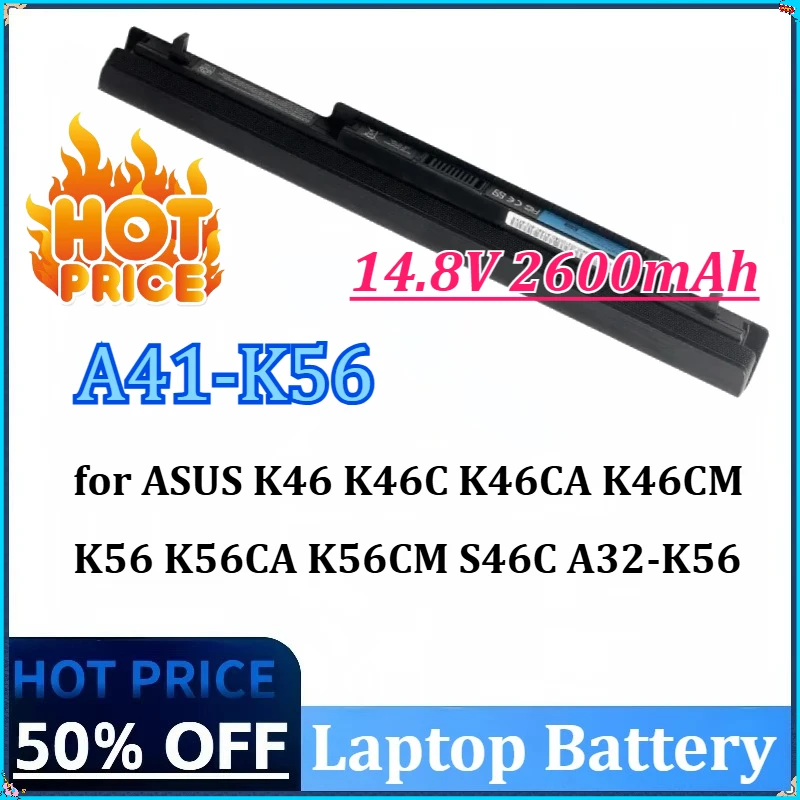 

New 14.8V 2600mAh A41-K56 Laptop Battery for ASUS K46 K46C K46CA K46CM K56 K56CA K56CM S46C A32-K56 A42-K56 S56C R505CA