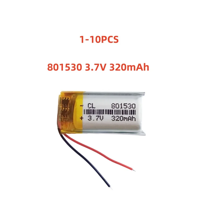 

1-10 PCS 801530 3.7V 320mAh Lithium Polymer LiPo Rechargeable Battery For MP3 GPS E-books Camera Recorder Toys Bluetooth Speaker