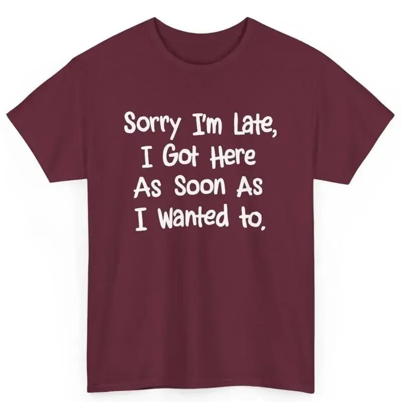 Sorry I'M Late Introvert Procrastinator Funny S T Shirt Always
