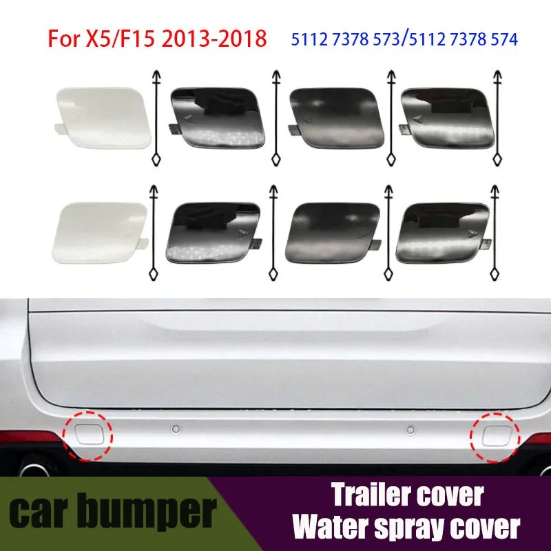 

Rear Bumper Towing Hook Hole Cover For BMW X5 Rear Bumper Trailer Cover F15 51127378573 2013-2018
