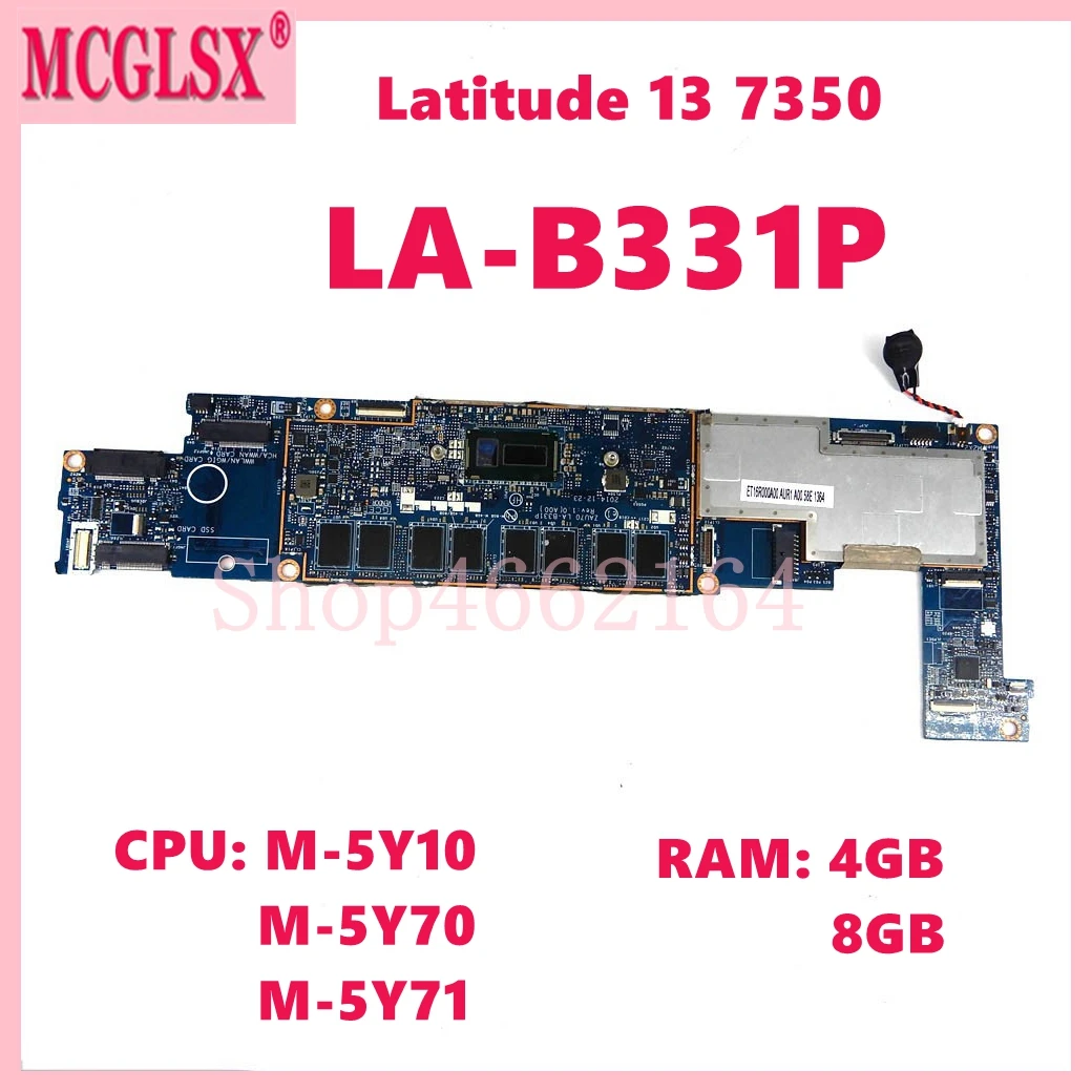 LA-B331P with M-5Y10 M-5Y70 M-5Y71 CPU 4GB 8GB-RAM Notebook Mainboard For Dell Latitude 13 7350 Laptop Motherboard