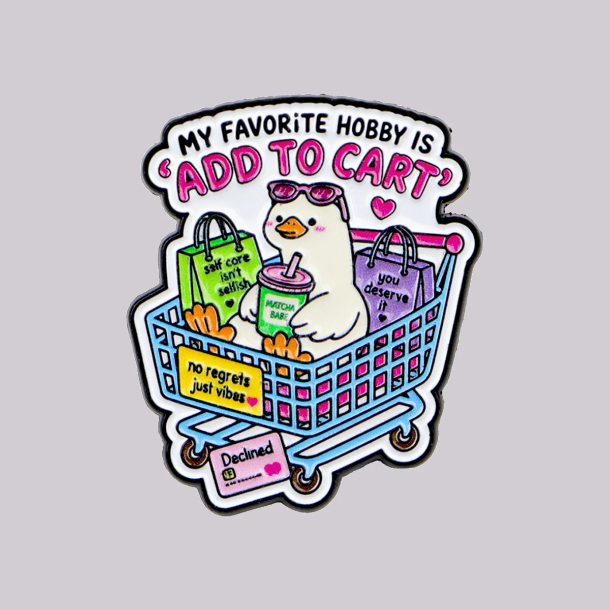 MY FAVORITE HOBBY IS 'ADD TO CART' Enamel Pin Cute Goose Brooch Pines Lapel Pins Badge Clothing Accessories Funny Jewelry Gift