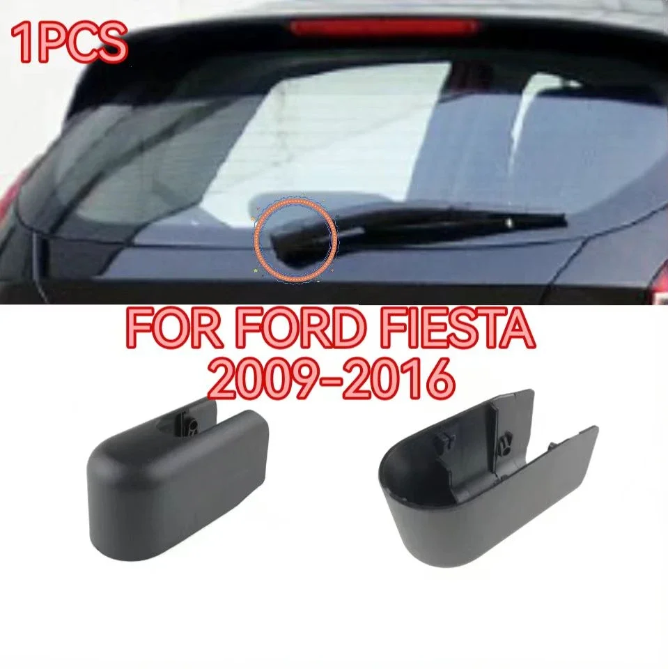 1Pcs New high quality Rear Wiper Arm Nut Cover Cap  For Ford Fiesta 09-16 Lightweight Professional Replacement Auto Part