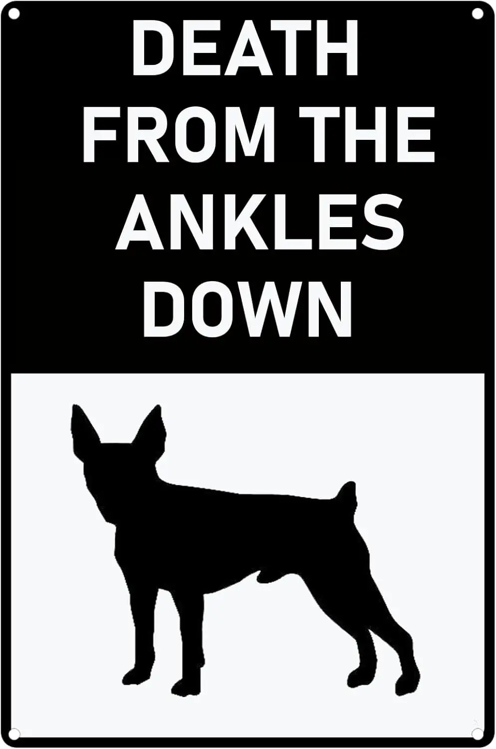 Chihuahua Decor Art Funny Metal Sign Site Death From The Ankles Down Warning Tin Signs for Home Kitchen Bar Pub Cafe Farm Garden