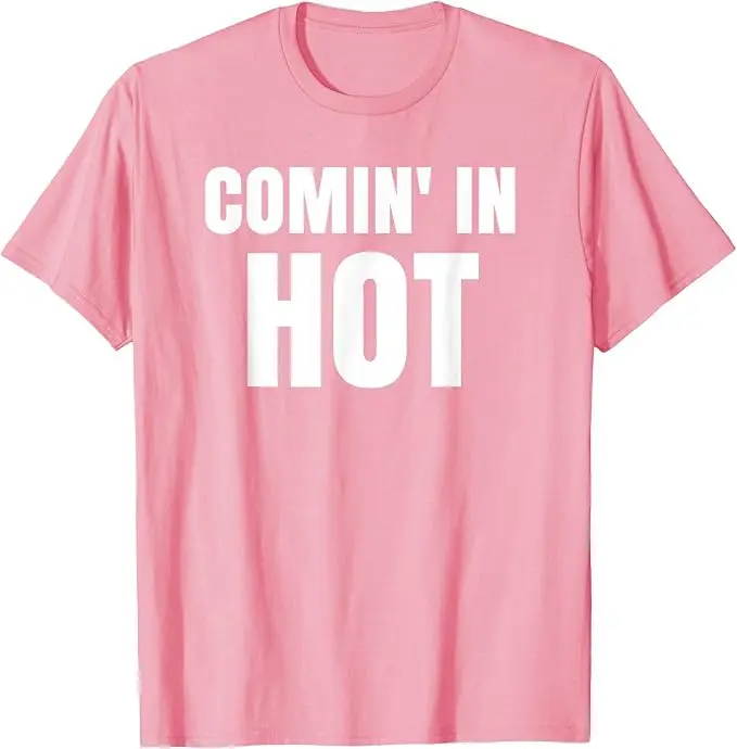 Comin in Hot T-Shirt - Coming in Hot Shirt T-Shirt Y2k Persönlichkeit Sarkastischer Witz Spruch T-Shirt Humor Fantastisches Extrovertenten-Geschenk Outfit – Detail 8