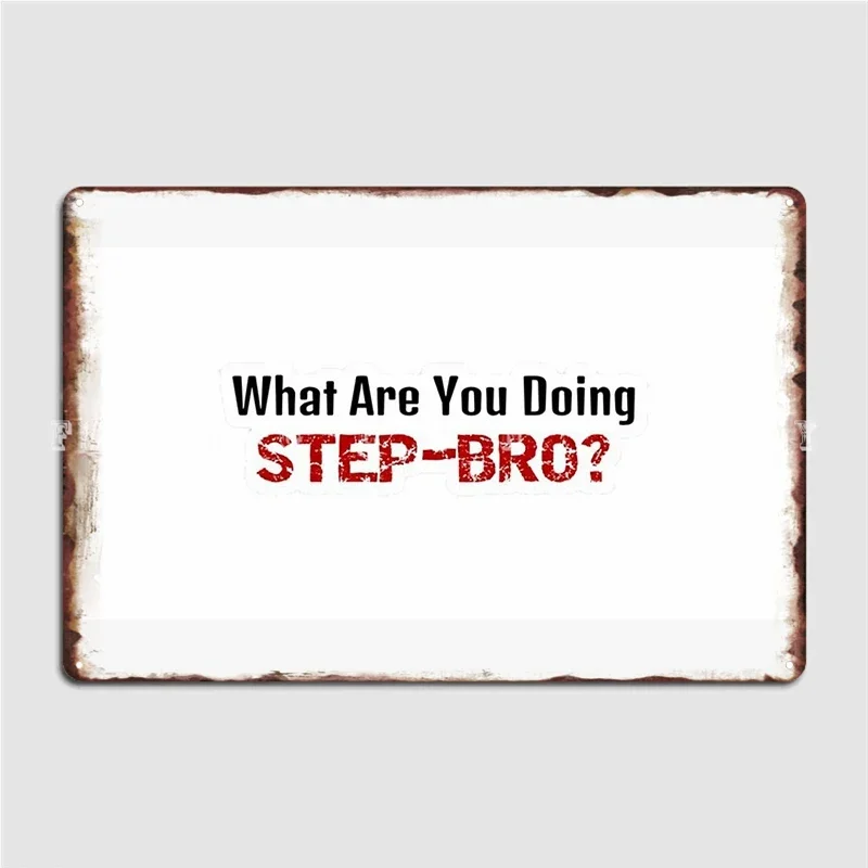 What Are You Doing Step Bro Meme Mask Cap Sticker Best Seller Metal Sign Club Party Cinema Personalized Plaques Tin Sign Poster