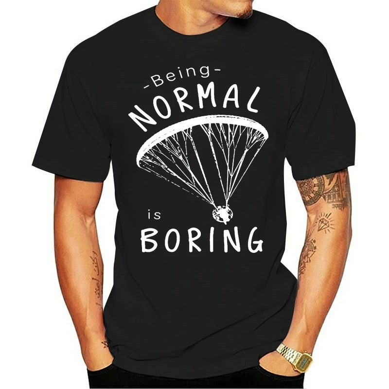 being normal is  boring paramotor t shirt Knitted cotton size S-3xl Vintage Crazy Building Summer Style Family shirt