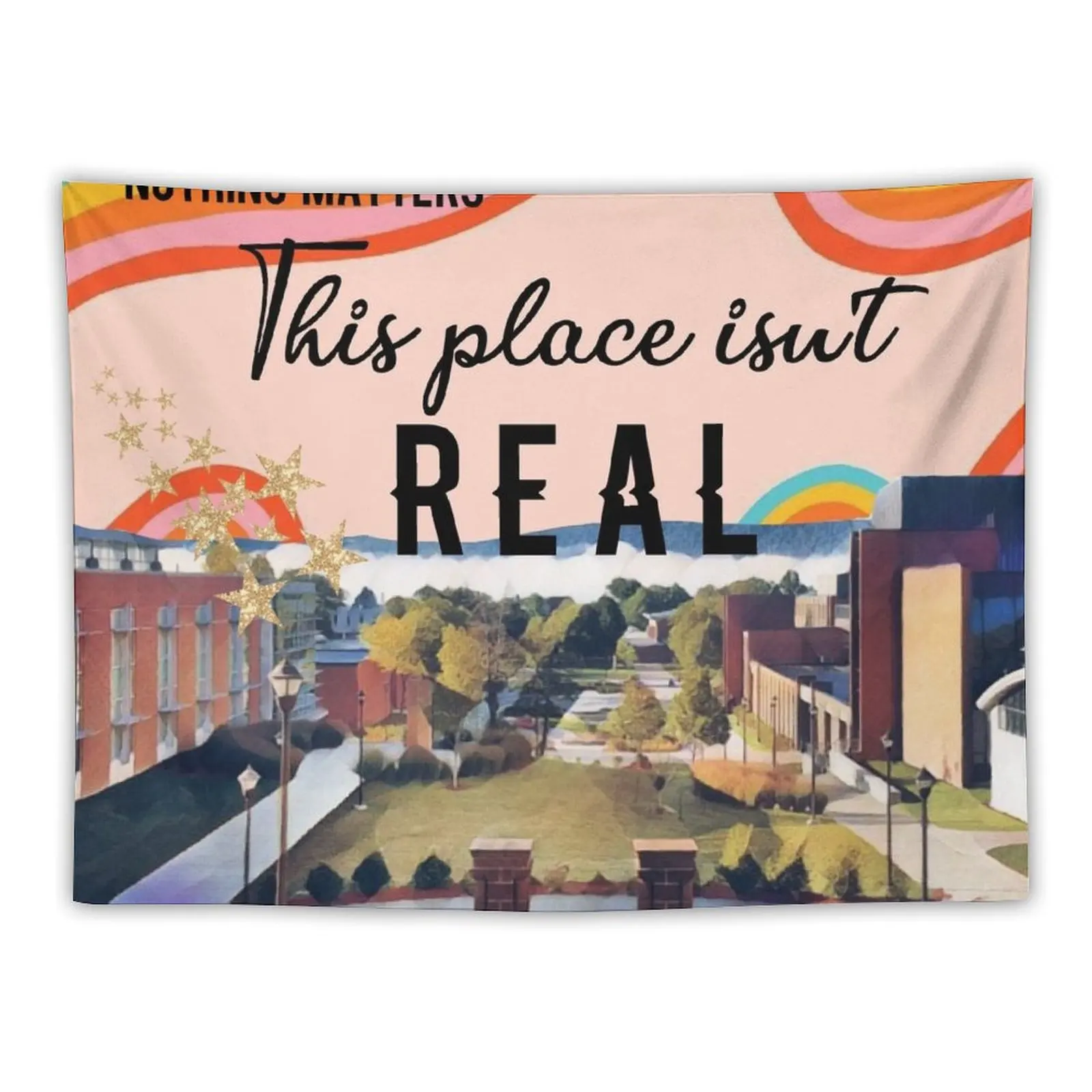 

nothing matters this place isn't real oneonta state Tapestry House Decoration Wall Carpet Tapestry